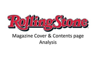 Magazine Cover & Contents page
Analysis
 