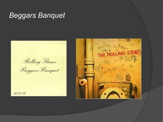 Beggars Banquet
 