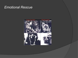Emotional Rescue
 