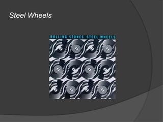 Steel Wheels
 