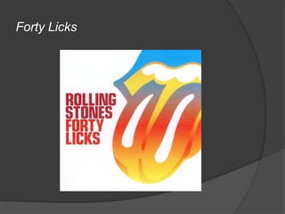 Forty Licks
 