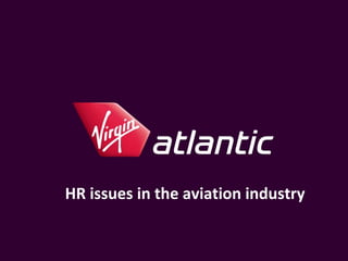 HR issues in the aviation industry
 