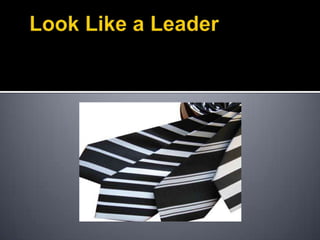 Look Like a Leader 