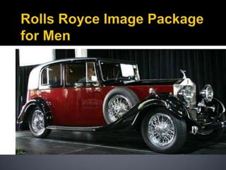 Rolls Royce Image Package  for Men 