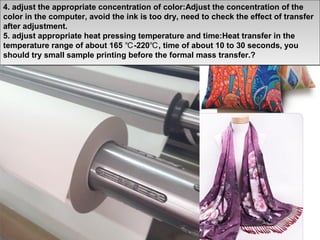 4. adjust the appropriate concentration of color:Adjust the concentration of the
color in the computer, avoid the ink is t...
