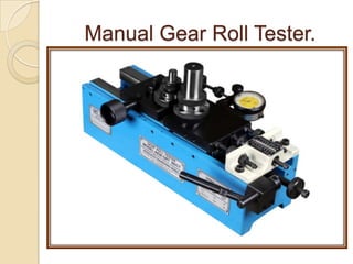 Manual Gear Roll Tester.

 