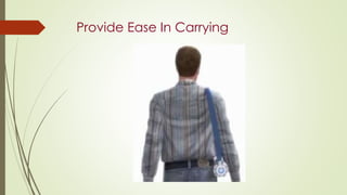 Provide Ease In Carrying
 
