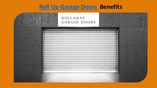 Roll Up Garage Doors Benefits
