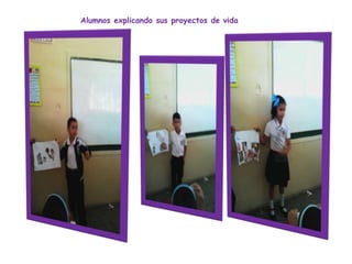 Alumnos explicando sus proyectos de vida
 