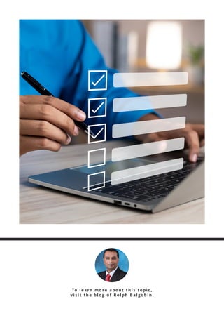 To learn more ab ou t t h is t op ic ,
visit the blog of Rolp h Balgob in .
 