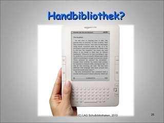Handbibliothek? (C) LAG Schulbibliotheken, 2010 