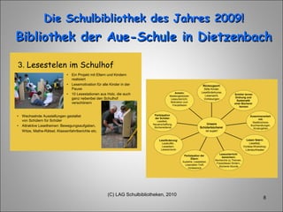 Die Schulbibliothek des Jahres 2009! Bibliothek der Aue-Schule in Dietzenbach (C) LAG Schulbibliotheken, 2010 
