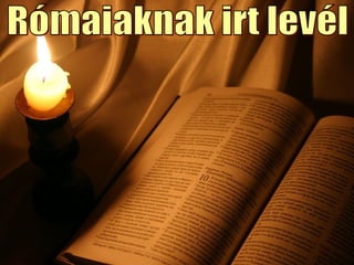 Rómaiaknak irt levél 