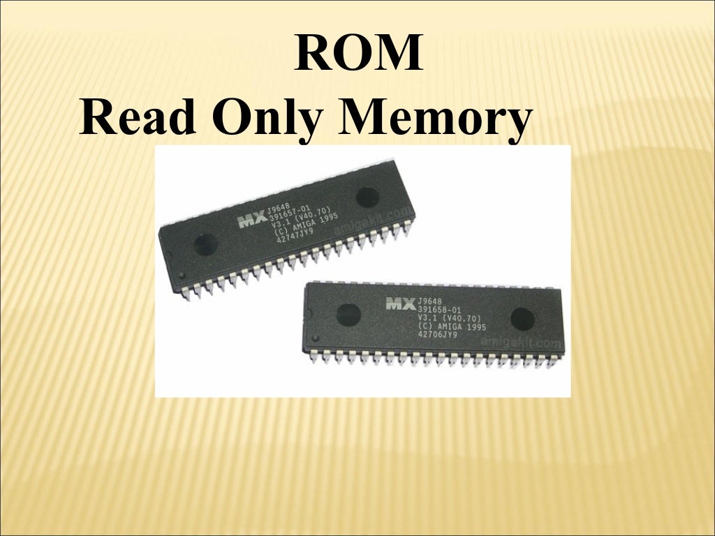 ROM(Read Only Memory )ROM(Read Only Memory )
