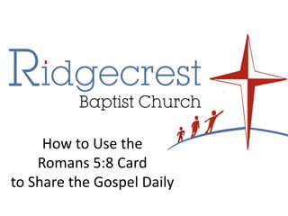 How to Use the Romans 5:8 Cardto Share the Gospel Daily 