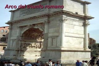 Arco del triunfo romano 