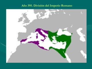 Año 395. División del Imperio Romano 