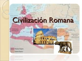 Civilización Romana 
