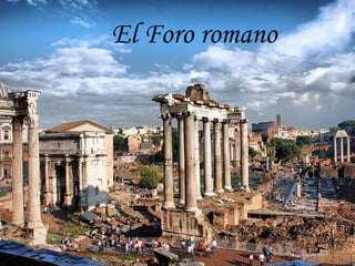 El Foro romano