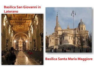 Basilica San Giovanni in Laterano Basilica Santa Maria Maggiore