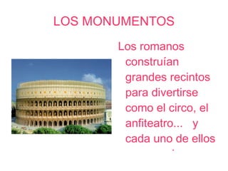 LOS MONUMENTOS ,[object Object]