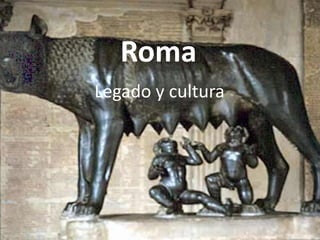 Roma Legado y cultura 
