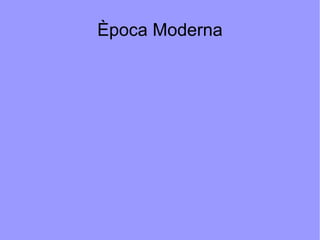 Època Moderna 