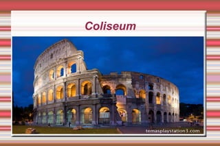 Coliseum
