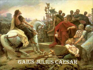 Gaius Julius Caesar 