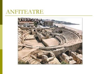 ANFITEATRE
TARRAGONA
 