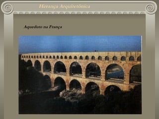 Herança Arquitetônica Aqueduto na França 