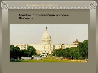 Herança Arquitetônica Complexo governamental norte americano, Washington 