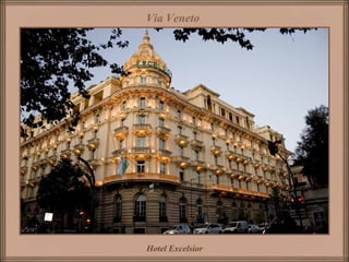 Via Veneto




Hotel Excelsior
 