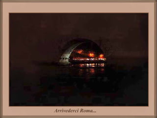 Arrivederci Roma...
 