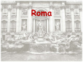 Roma
 