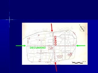 CARDO
DECUMANO
 