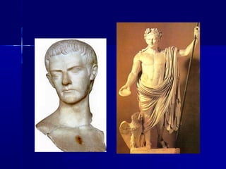 Calígula
           Claudio
 