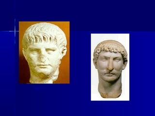 Nerón



        Adriano
 