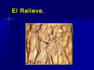El Relieve.
 