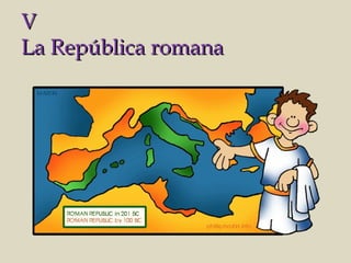 V
La República romana

 