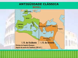 ANTIGÜIDADE CLÁSSICA
ROMA

iair@pop.com.br

Prof. Iair

 