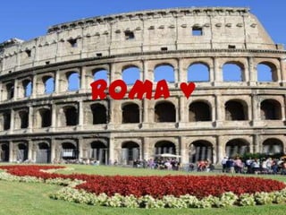 ROMA ♥
 