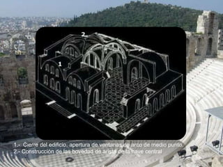 1.- Cierre del edificio, apertura de ventanas de arco de medio punto.
2.- Construcción de las bovedad de arista de la nave central
 