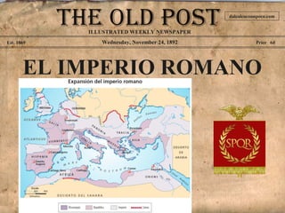 Wednesday, November 24, 1892Est. 1869 Price 6d
EL IMPERIO ROMANO
dalealcocounpoco.com
ILLUSTRATED WEEKLY NEWSPAPER
 