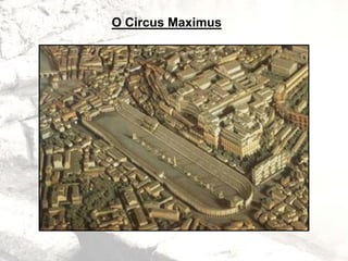 O Circus Maximus
 