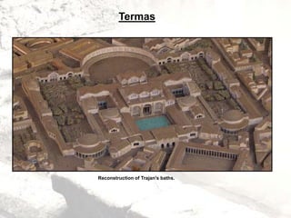 Termas
Reconstruction of Trajan's baths.
 