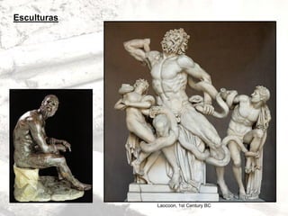 Laocoon, 1st Century BC
Esculturas
 
