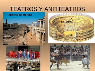 TEATROS Y ANFITEATROS 
TEATRO DE MÉRIDA 
COLISEO 
 