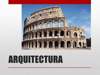 ARQUITECTURA
 
