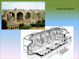 Basílica de Majencio
 